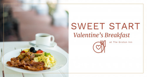 Groton Inn - Sweet Start Valentine's Breakfast